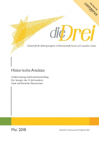 die-Drei - anthroposophisches Fachblatt - Heft 5, 2018 - Historische Ansätze