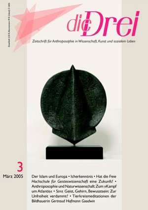 die Drei - Zeitschrift für Anthroposophie - Heft 3, 2005