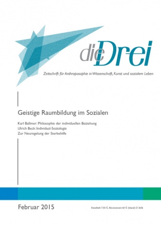 die-Drei - anthroposophisches Fachblatt - Heft 2, 2015 - Geistige Raumbildung im Sozialen