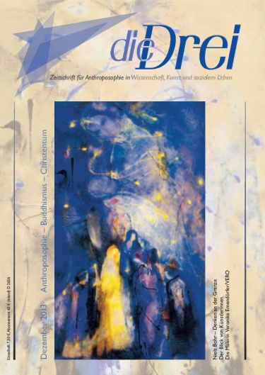 die Drei - Zeitschrift für Anthroposophie - Heft 12, 2013