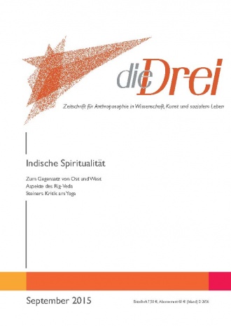 die-Drei - anthroposophisches Fachblatt - Heft 9, 2015 - Indische Spiritualität