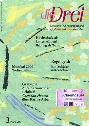 die Drei - Zeitschrift für Anthroposophie - Heft 3, 2004