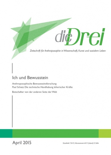 die Drei - Zeitschrift für Anthroposophie - Heft 4, 2015