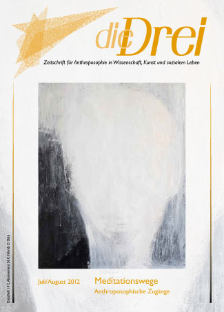 die-Drei - anthroposophisches Fachblatt - Heft 7/8, 2012 - Meditationswege